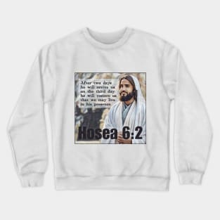 Hosea 6:2 Crewneck Sweatshirt